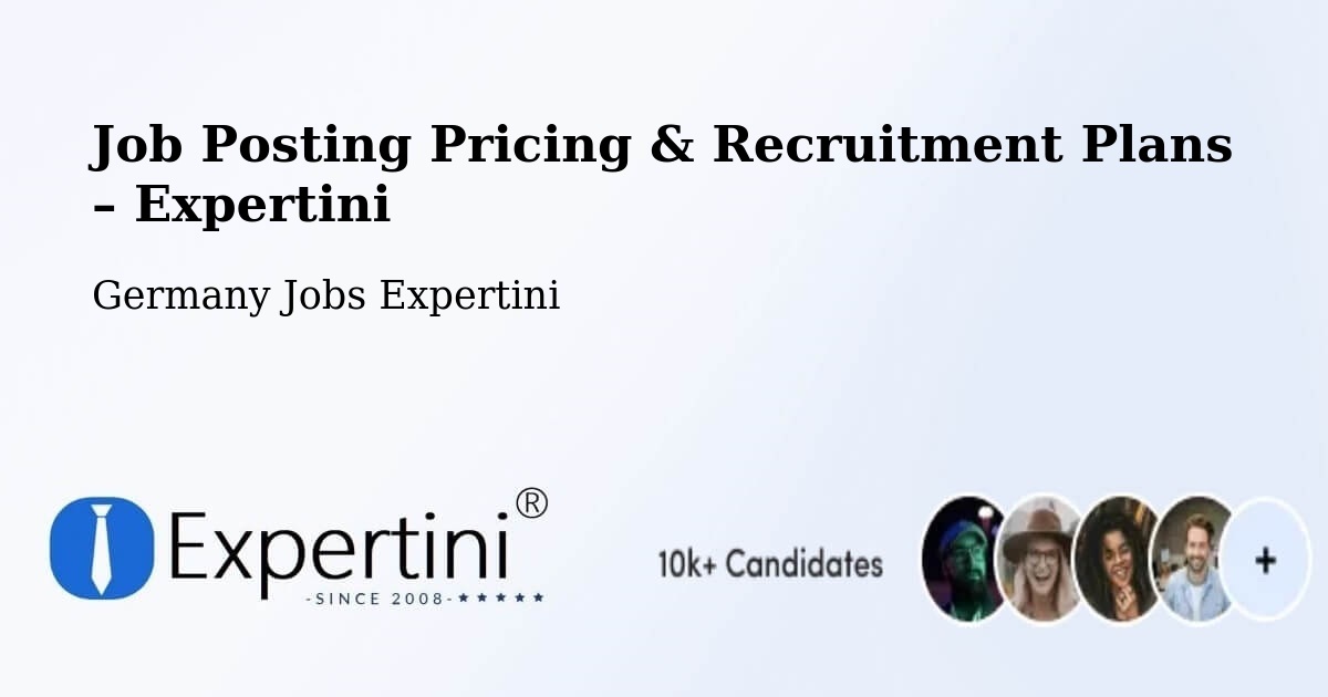 Job Posting Pricing & Recruitment Plans – Giessen - Giessen, Germany Jobs Expertini